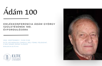 Emlékkonferencia Dr. Ádám György akadémikus, az ELTE egykori rektora születésének 100. évfordulójára